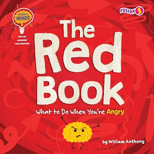 The Red Book (What to Do When You're Angry) by William Anthony, 9781647475802