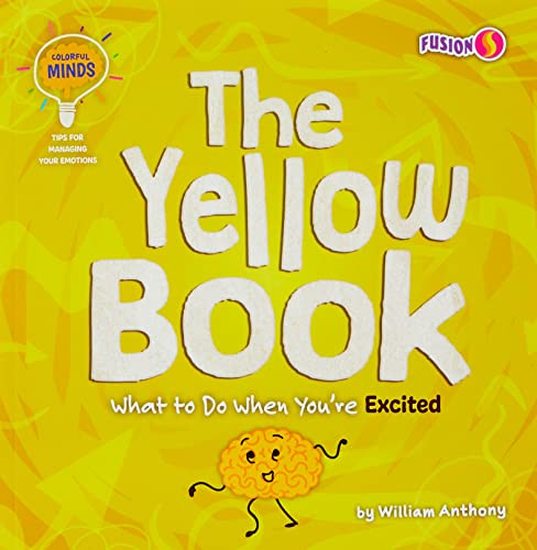 The Yellow Book (What to Do When You're Excited) - 9781647475864 by William Anthony, 9781647475864