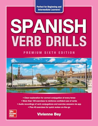 Spanish Verb Drills, Premium Sixth Edition by Vivienne Bey, 9781264264186