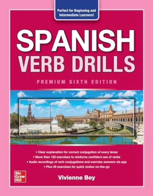 Spanish Verb Drills, Premium Sixth Edition by Vivienne Bey, 9781264264186