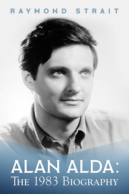 Alan Alda (The 1983 Biography) by Raymond Strait, 9781642931341