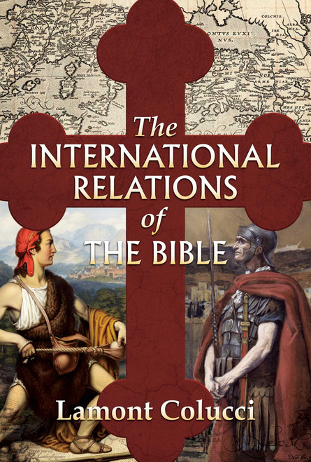 The International Relations of the Bible by Lamont Colucci, 9781642932270