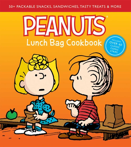 Peanuts Lunch Bag Cookbook (50+ Packable Snacks, Sandwiches, Tasty Treats & More) by Weldon Owen, 9781681885728