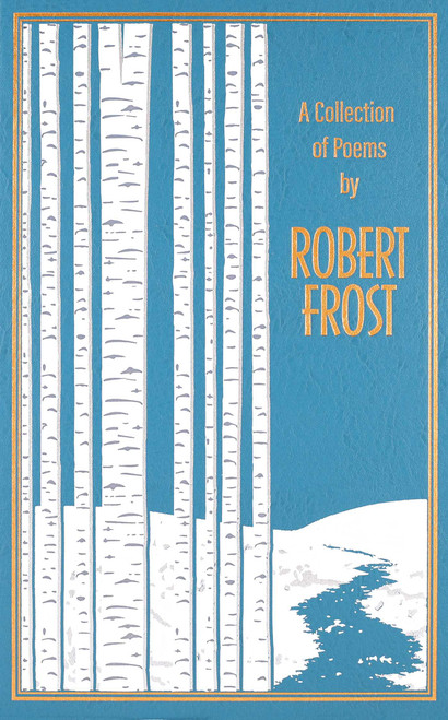 A Collection of Poems by Robert Frost by Robert Frost, Ken Mondschein, 9781684126606