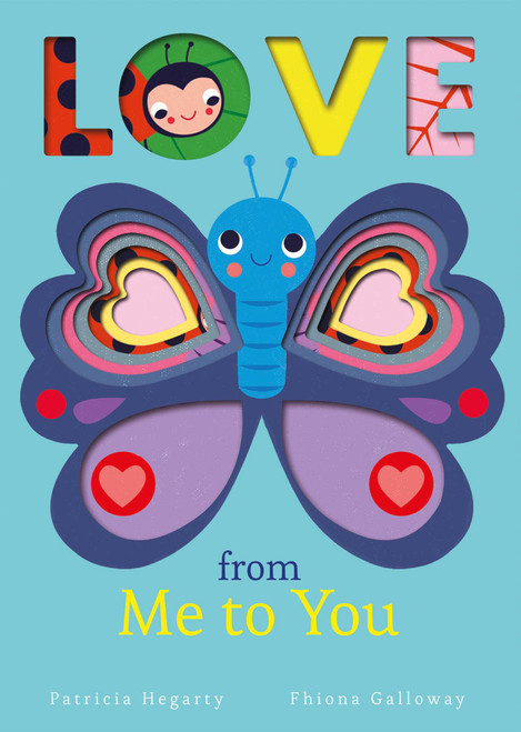 Love from Me to You by Patricia Hegarty, Fhiona Galloway, 9781684126965
