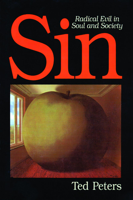 Sin (Radical Evil in Soul and Society) by Ted Peters, 9780802801135