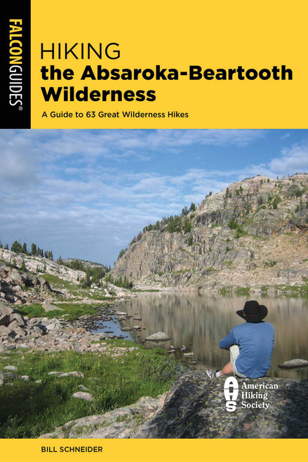 Hiking the Absaroka-Beartooth Wilderness - 9781493063277 by Bill Schneider, 9781493063277