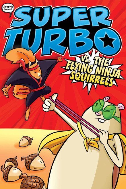 Super Turbo vs. the Flying Ninja Squirrels - 9781534474505 by Edgar Powers, Glass House Graphics, 9781534474505