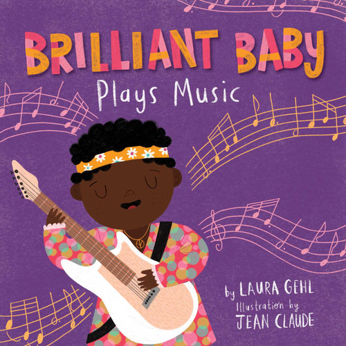 Brilliant Baby Plays Music by Laura Gehl, Jean Claude, 9781499811209