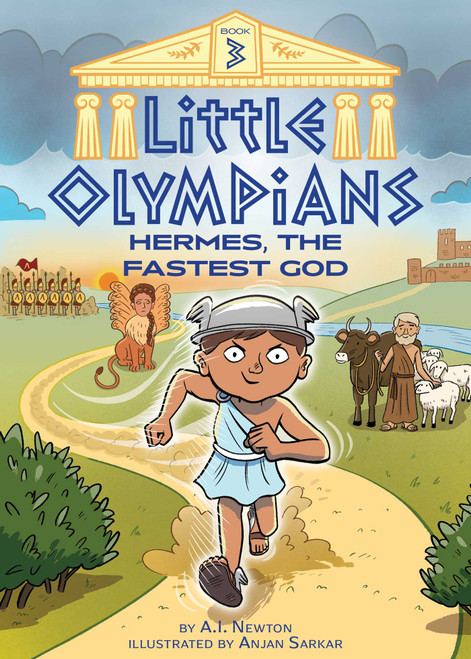 Little Olympians 3: Hermes, the Fastest God by A.I. Newton, Anjan Sarkar, 9781499811537
