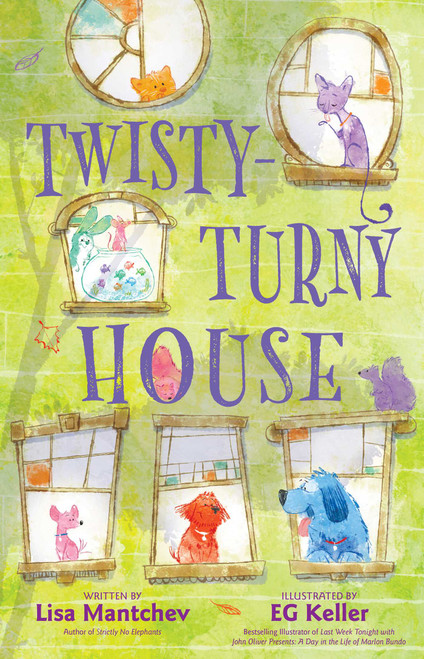 Twisty-Turny House by Lisa Mantchev, EG Keller, 9781534438477