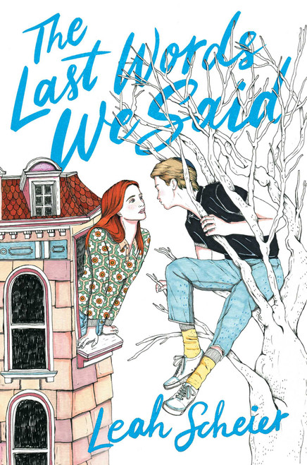 The Last Words We Said by Leah Scheier, 9781534469396