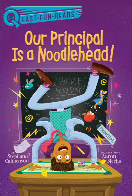 Our Principal Is a Noodlehead! (A QUIX Book) - 9781534479388 by Stephanie Calmenson, Aaron Blecha, 9781534479388