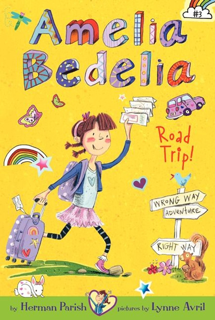 Amelia Bedelia Chapter Book #3: Amelia Bedelia Road Trip! by Herman Parish, Lynne Avril, 9780062095022