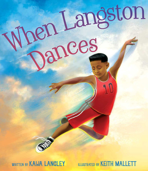 When Langston Dances by Kaija Langley, Keith Mallett, 9781534485198