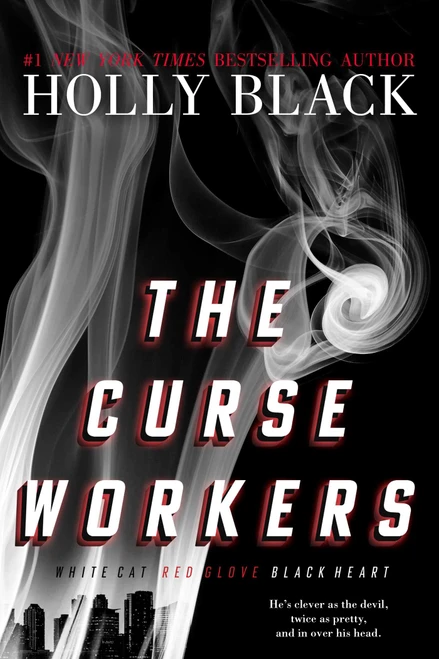 The Curse Workers (White Cat; Red Glove; Black Heart) by Holly Black, 9781534488182