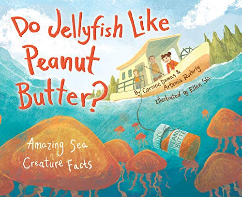 Do Jellyfish Like Peanut Butter? by Corinne Demas, 9781943978441