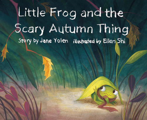 Little Frog and the Scary Autumn Thing by Jane Yolen, Ellen Shi, 9781943978410