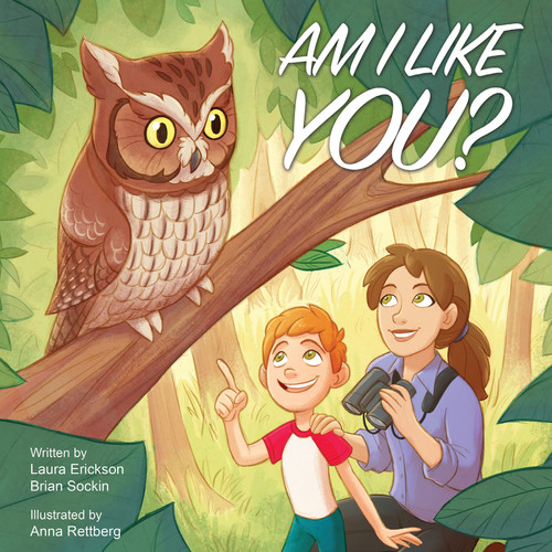 Am I Like You? by Brian Scott Sockin, Laura Erickson, Anna Rettberg, 9781943645039