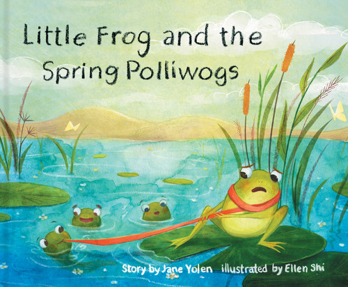 Little Frog and the Spring Polliwogs - 9781943978229 by Jane Yolen, Ellen Shi, 9781943978229