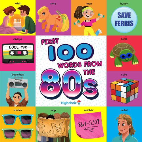 First 100 Words From the 80s (Highchair U) by Steph  Lew, Sara Miller, 9781647224493