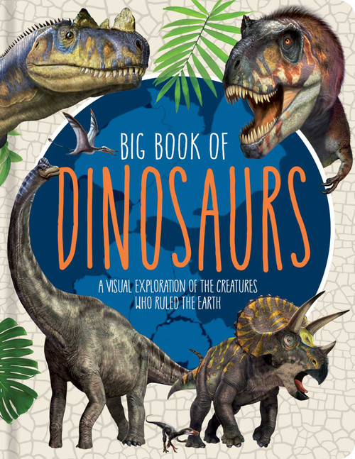 Big Book of Dinosaurs (A Visual Exploration of the Creatures Who Ruled the Earth) by Franco Tempesta, Mathieu Fortin / Marie Eve Cote, 9781953344366