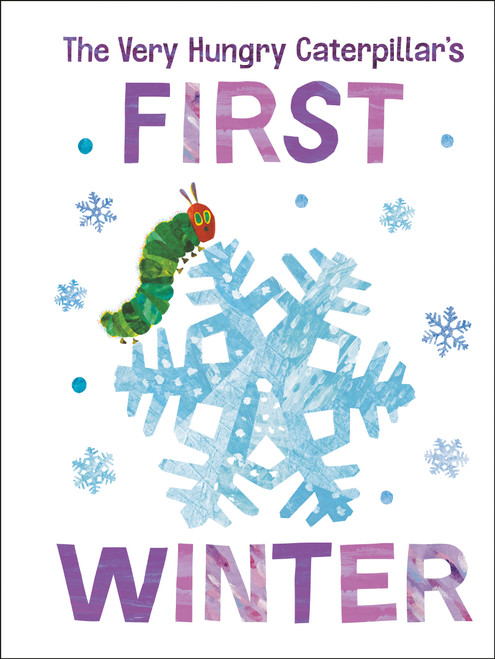 The Very Hungry Caterpillar's First Winter by Eric Carle, Eric Carle, 9780593384107
