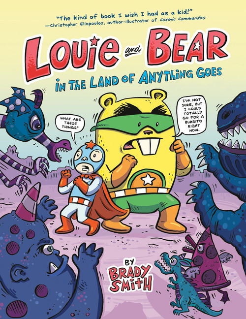 Louie and Bear in the Land of Anything Goes (A Graphic Novel) by Brady Smith, Brady Smith, 9780593224151