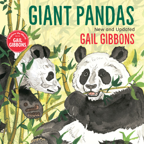 Giant Pandas (New & Updated Edition) by Gail Gibbons, 9780823449828