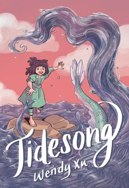 Tidesong (A Graphic Novel) by Wendy Xu, Wendy Xu, 9780062955791
