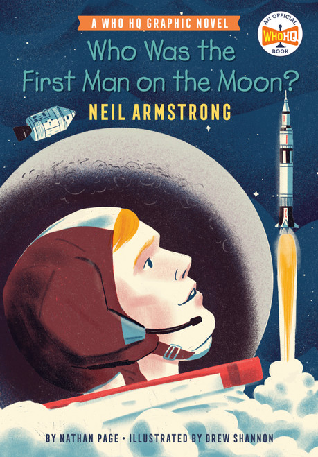 Who Was the First Man on the Moon?: Neil Armstrong (A Who HQ Graphic Novel) - 9780593224441 by Nathan Page, Drew Shannon, Who HQ, 9780593224441