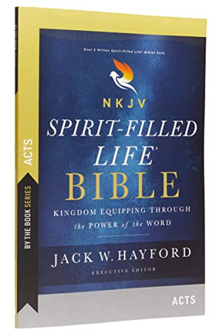By the Book Series: Spirit-Filled Life, Acts, Paperback, Comfort Print (Kingdom Equipping Through the Power of the Word) by Jack W. Hayford, Thomas Nelson, 9780785255598