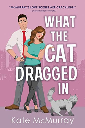 What the Cat Dragged In - 9781728214573 by Kate McMurray, 9781728214573