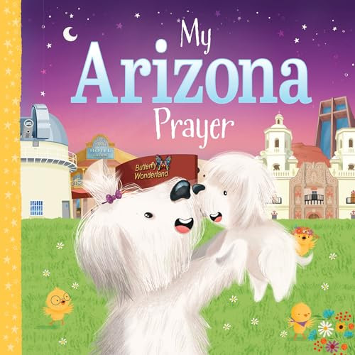 My Arizona Prayer by Karen Calderon, Trevor McCurdie, 9781728244587