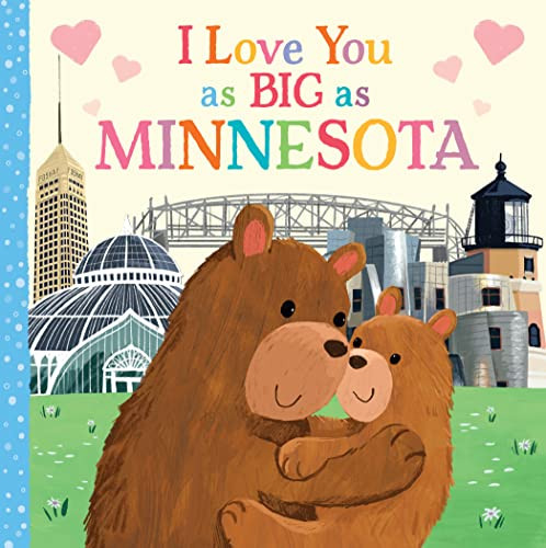 I Love You as Big as Minnesota by Rose Rossner, Joanne Partis, 9781728244082