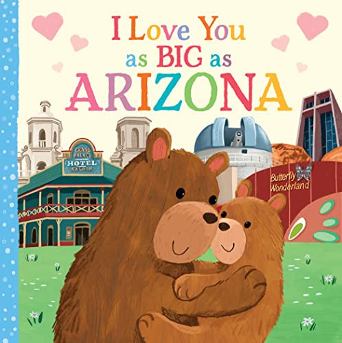I Love You as Big as Arizona by Rose Rossner, Joanne Partis, 9781728244280