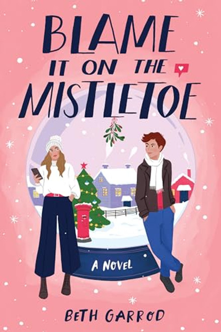 Blame It on the Mistletoe by Beth Garrod, 9781728248974