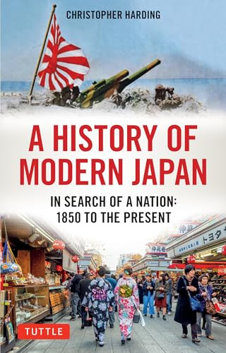 A History of Modern Japan (In Search of a Nation: 1850 to the Present) by Christopher Harding, 9784805315972