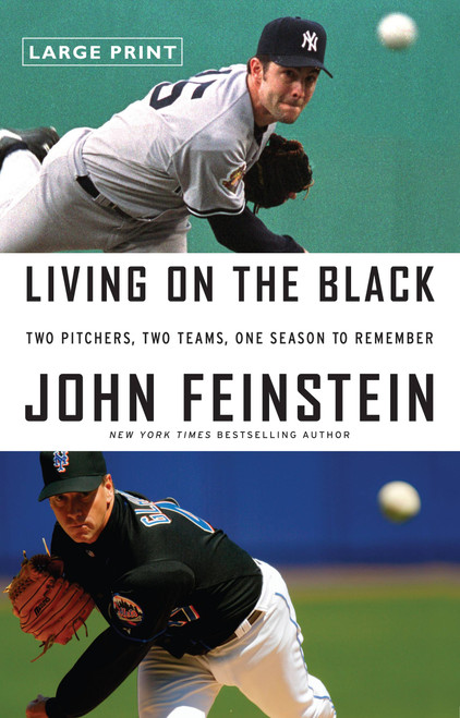 Living on the Black (Two Pitchers, Two Teams, One Season to Remember) - 9780316027625 by John Feinstein, 9780316027625