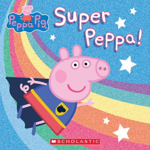Super Peppa! (Peppa Pig) by Cala Spinner, Lauren Holowaty, EOne, 9781338681055