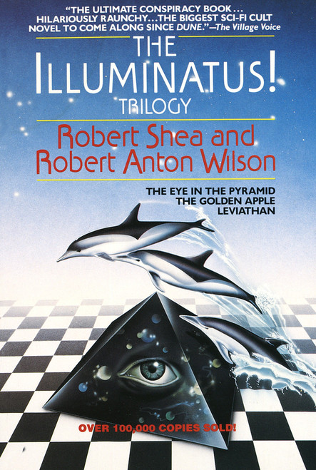 The Illuminatus! Trilogy (The Eye in the Pyramid, The Golden Apple, Leviathan) by Robert Shea, 9780440539810