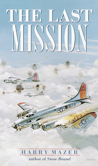 The Last Mission by Harry Mazer, 9780440947974