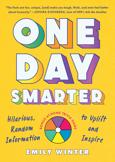 One Day Smarter (Hilarious, Random Information to Uplift and Inspire) by Emily Winter, 9780593329771