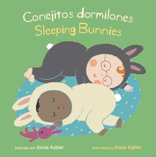 Conejitos Dormilones/Sleeping Bunnies (Bilingual Edition) by Annie Kubler, Yanitzia Canetti, 9781786285768