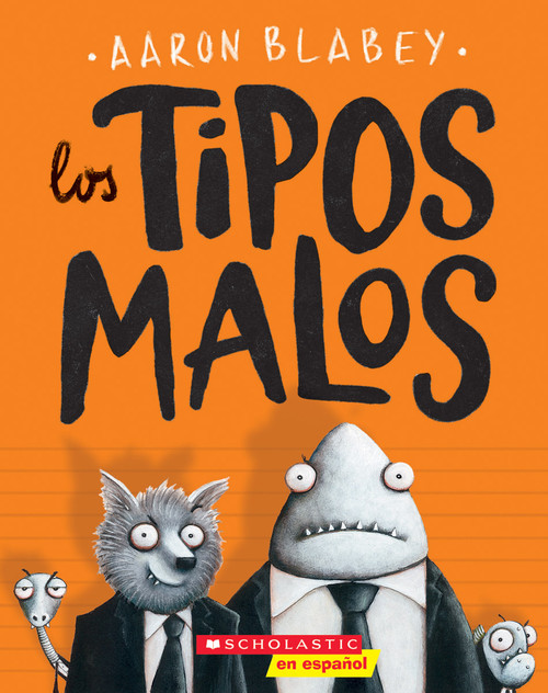 Los tipos malos (The Bad Guys) (Spanish Edition) by Aaron Blabey, Aaron Blabey, 9781338138962