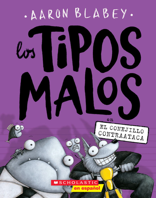 Los tipos malos en el conejillo contraataca (The Bad Guys in the Furball Strikes Back) (Spanish Edition) by Aaron Blabey, Aaron Blabey, 9781338300109