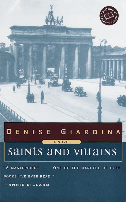 Saints and Villains (A Novel) by Denise Giardina, 9780449004272