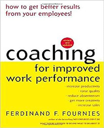 Coaching for Improved Work Performance, Revised Edition by Ferdinand F. Fournies, 9780071352932