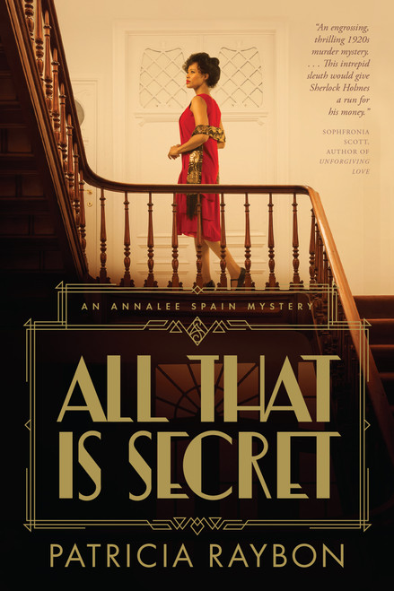All That Is Secret by Patricia Raybon, 9781496458377