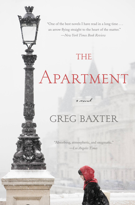 The Apartment (A Novel) by Greg Baxter, 9781455548361